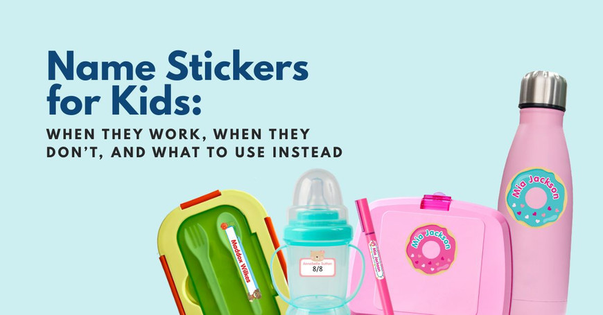 Name Stickers for Kids: What They Are, Where They Go, and Why the Surface Is Everything