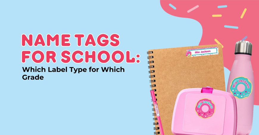 Name Tags for School: Which Label Type for Which Grade