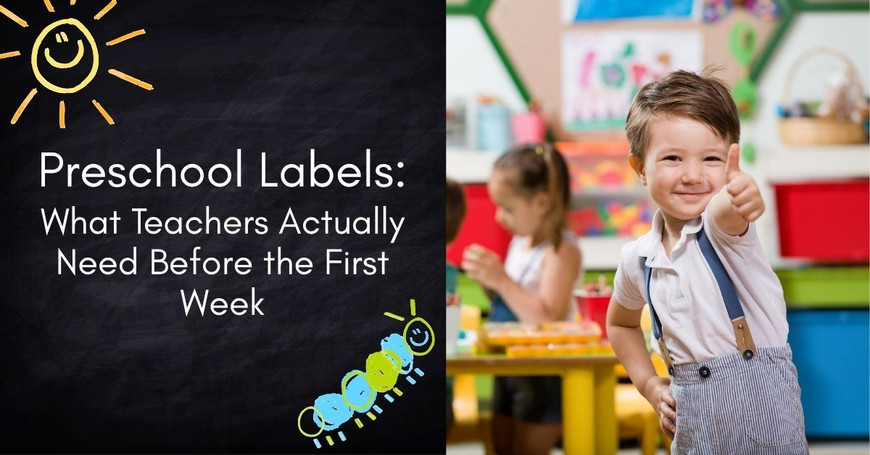 Preschool Labels: What Teachers Actually Need Before the First Week