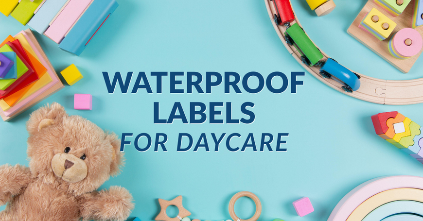 Waterproof Labels for Daycare: What Parents Actually Need to Know Before Day One