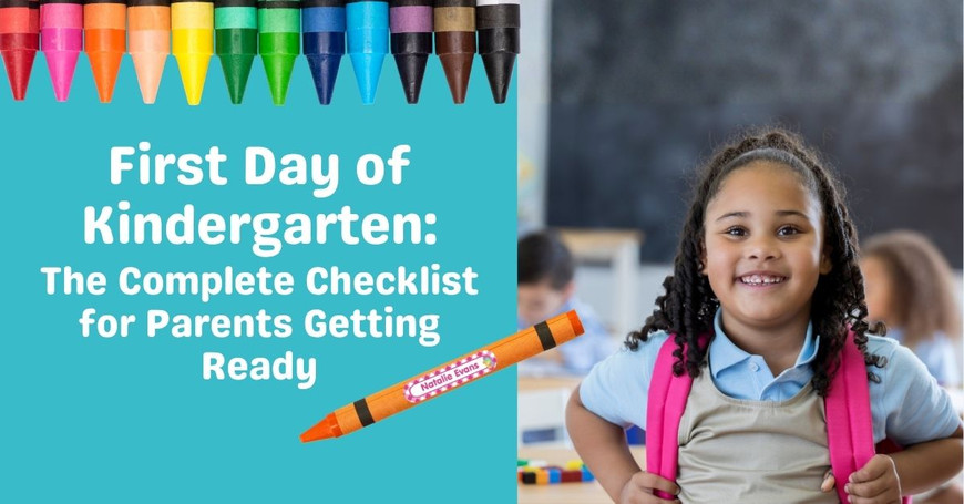 First Day of Kindergarten: The Complete Checklist for Parents Getting Ready 