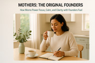 Mothers: The Original Founders - How Moms Power Focus, Calm, and Clarity with Founders Fuel Mothers: The Original Founders - How Moms Power Focus, Calm, and Clarity with Founders Fuel
