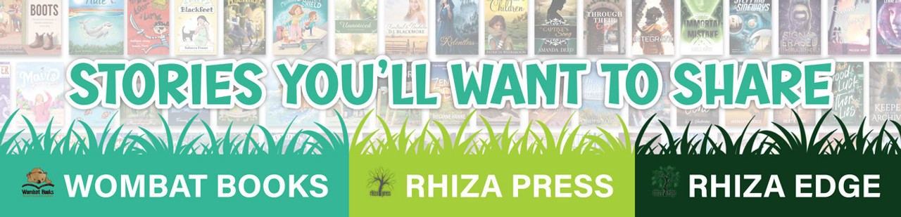 Welcome | Stories you'll want to share. Wombat Books | Rhiza Press | Rhiza Edge.