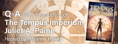 Q&A with the author of The Tempus Imperium, Juliet A. Paine