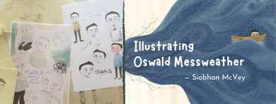 Illustrating Oswald Messweather — Siobhan McVey Illustrating Oswald Messweather — Siobhan McVey