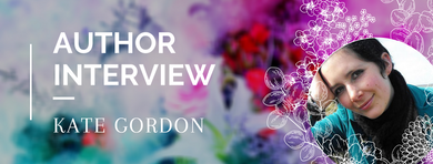 Author Interview: Kate Gordon Author Interview: Kate Gordon