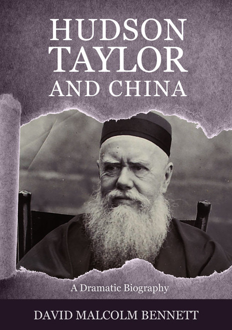 Hudson Taylor and China by David Malcolm Bennett