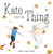 Kate and the Thing by Heidi Cooper Smith