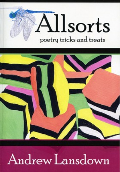 Allsorts collection of poetry by Andrew Lansdown. Limericks and haiku jostle with rhymed verse and free verse to bring to life crazy critters, odd bods, fantasy worlds and the natural world. Allsorts is a collection of all sorts of poems that all sorts of people will find as colourful and sweet as a package of liquorice allsorts.