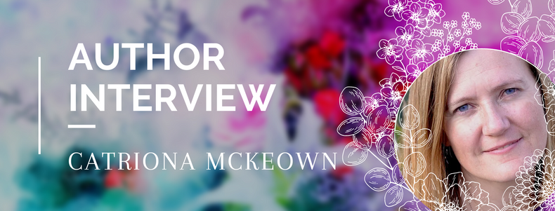 Author Interview: Catriona McKeown