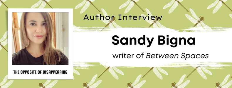 The Opposite of Disappearing: Author Interview with Sandy Bigna