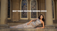 How to Pick a Best Terani Couture Wedding Dress for your Body Type