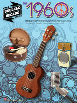 1960S THE UKULELE DECADE SERIES SHEET MUSIC BOOK