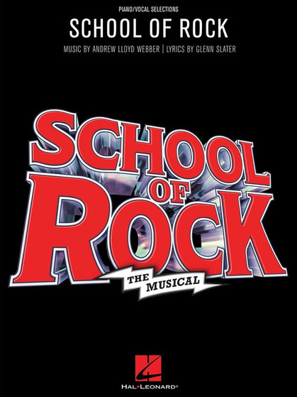 SCHOOL OF ROCK THE MUSICAL VOCAL SELECTIONS MUSIC BOOK