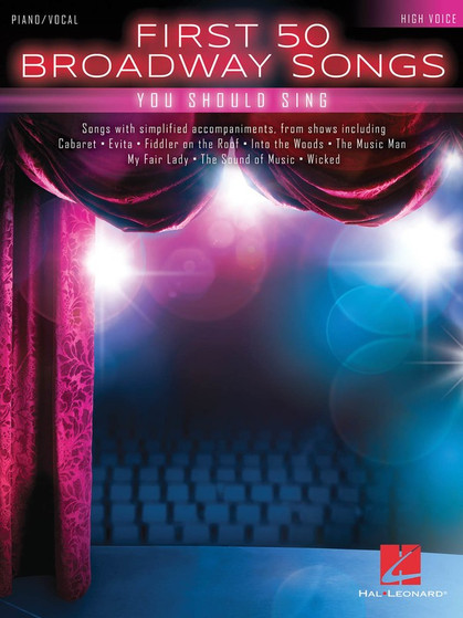 FIRST 50 BROADWAY SONGS YOU SHOULD SING HIGH VOICE MUSIC BOOK