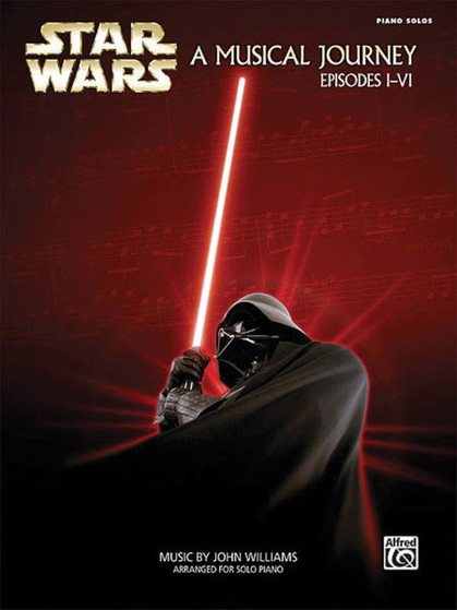 STAR WARS MUSICAL JOURNEY (EPISODES I - VI) PIAN MUSIC BOOK