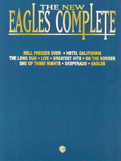 NEW EAGLES COMPLETE PVG SHEET MUSIC BOOK
