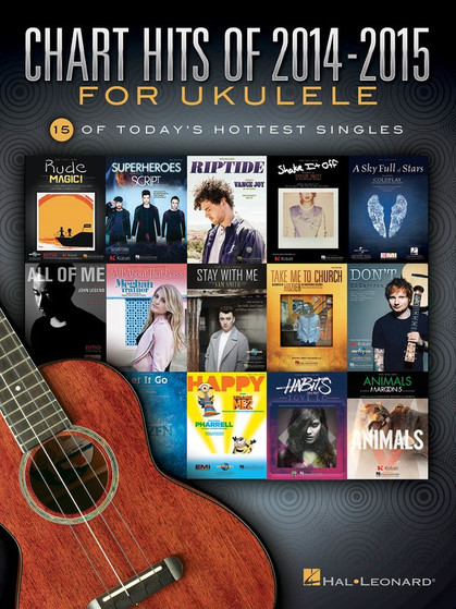 CHART HITS OF 2014 - 2015 FOR UKULELE SHEET MUSIC BOOK