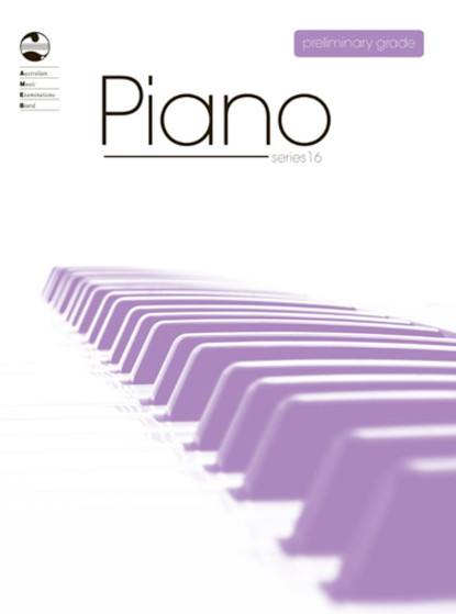 PIANO PRELIMINARY GRADE SERIES 16 AMEB MUSIC BOOK