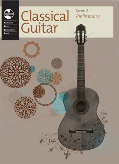 CLASSICAL GUITAR PRELIMINARY GRADE SERIES 2 AMEB MUSIC BOOK