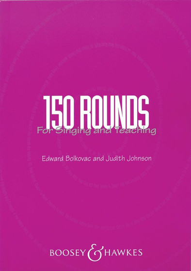 150 ROUNDS FOR SINGING AND TEACHING MUSIC BOOK
