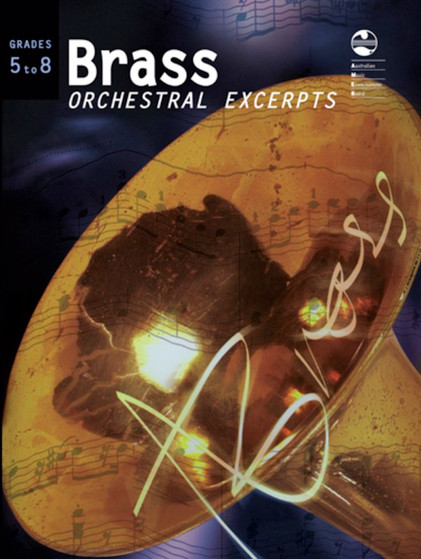 BRASS ORCHESTRAL EXCERPTS GRADE 5 TO 8 AMEB MUSIC BOOK