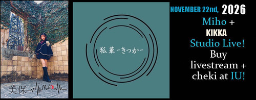 MIHO +KIKKA-STUDIO LIVE EVENT - Online Live Streaming ticket+Commemorative Cheki NOVEMBER 22nd, 2026