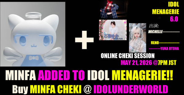Minfa -cheki IDOL MENAGERIE 6.0 MAY 21, 2026