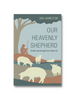 Our Heavenly Shepherd: Comfort and Strength from Psalm 23 (Paperback)