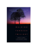 Walking Through Twilight: A Wife's Illness - A Philosopher's Lament (Paperback)