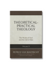Theoretical-Practical Theology, Volume 3: The Works of God and the Fall of Man (Hardcover)