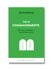 The Ten Commandments: What They Mean, Why They Matter, and Why We Should Obey Them (Paperback)