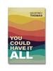 You Could Have It All (Paperback)