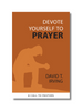 Devote Yourself to Prayer (Paperback)