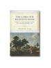 The Lord Our Righteousness: Christ Is the Righteousness of a Sinner Before God (Paperback)