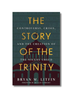 The Story of the Trinity: Controversy, Crisis, and the Creation of the Nicene Creed (Paperback)