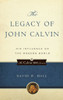 The Legacy of John Calvin (Paperback)