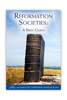 Reformation Societies: A Brief Guide (Booklet)