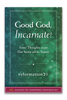 Good God, Incarnate! (PDF Download)