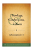 Theology, Confessions, & Reform (Booklet)