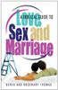 A Biblical Guide to Love, Sex and Marriage (Paperback)