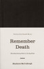 Remember Death: The Surprising Path to Living Hope (Hardback)