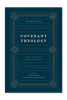 Covenant Theology: Biblical, Theological, and Historical Perspectives (Hardcover)