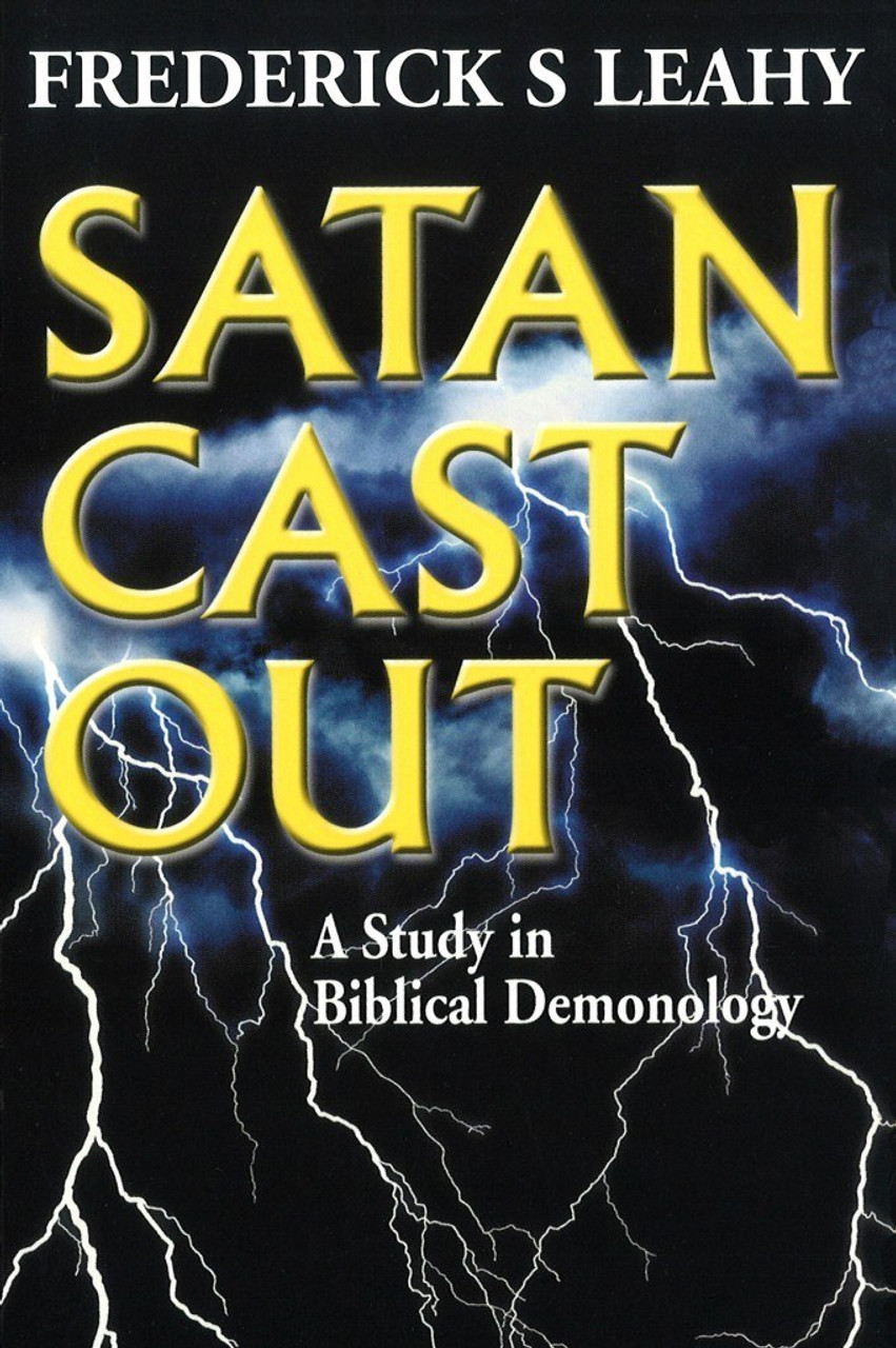 Satan Cast Out: A Study in Biblical Demonology (Paperback)