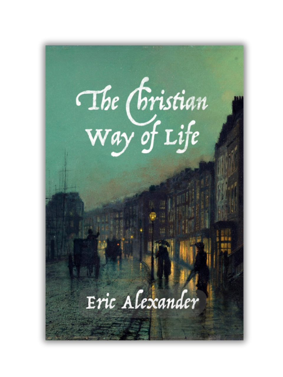 The Christian Way of Life (Paperback)