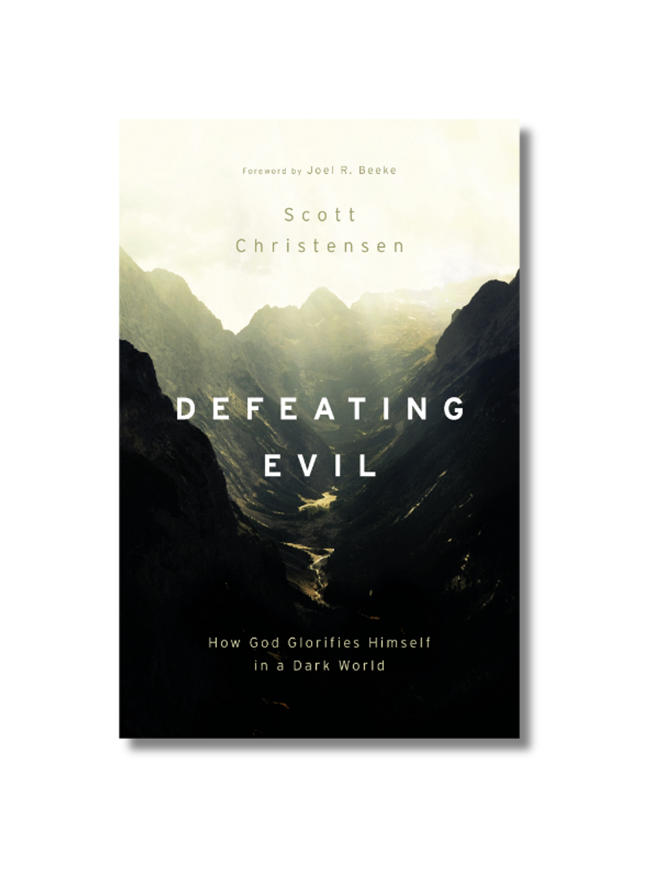 Defeating Evil: How God Glorifies Himself in a Dark World (Paperback)