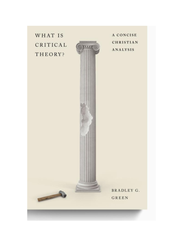 What Is Critical Theory? A Concise Christian Analysis (Paperback)