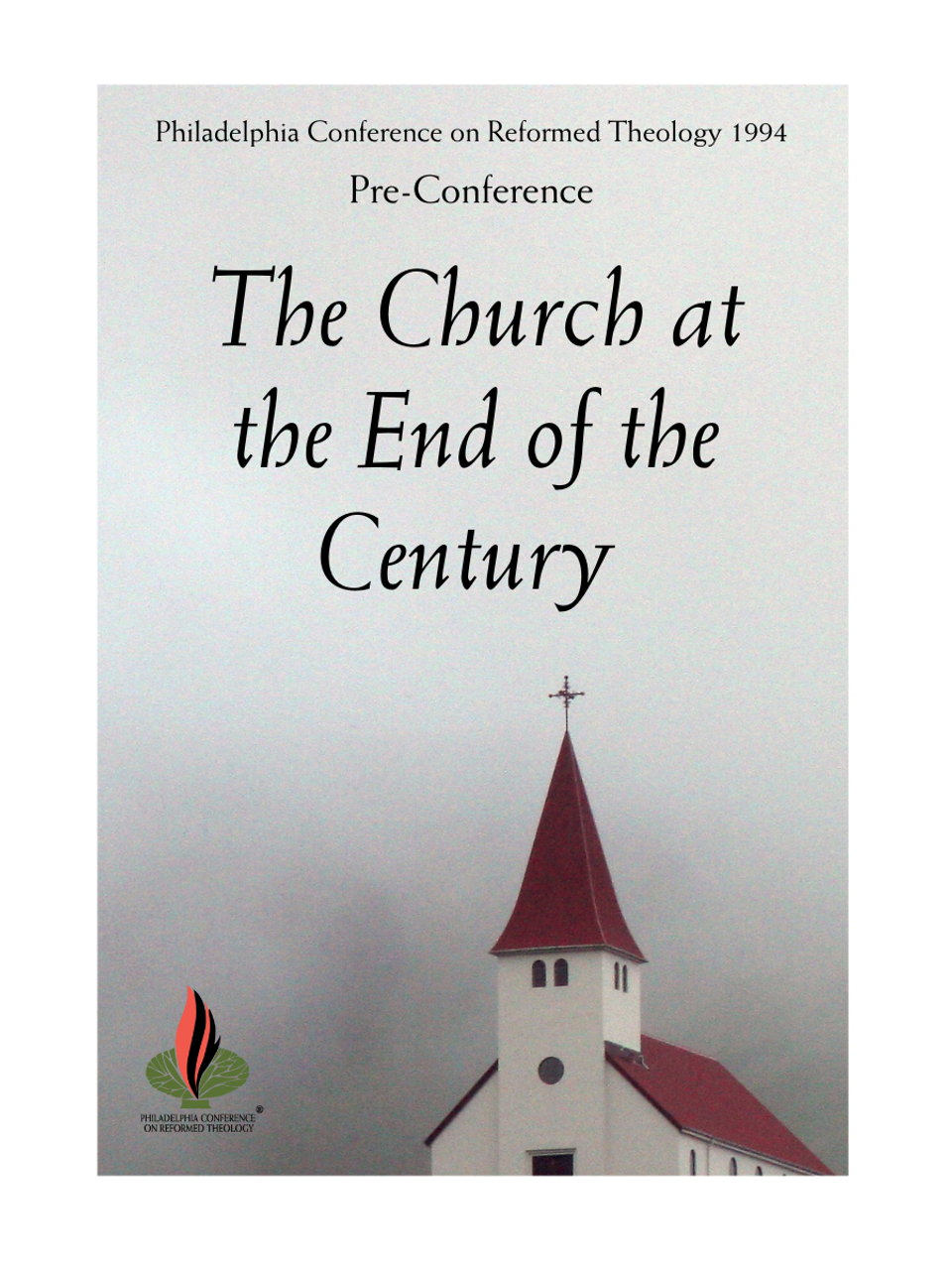 The Church at the End of the Century: PCRT 1994 Pre-Conference (mp3 Disc)