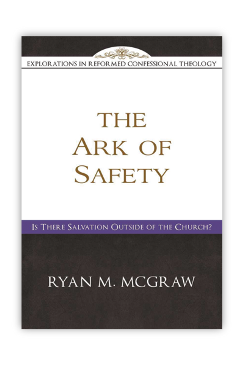 The Ark of Safety: Is There Salvation Outside of the Church? (Paperback)