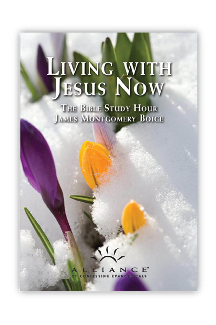 Living with Jesus Now (Boice)(mp3 Download Set)